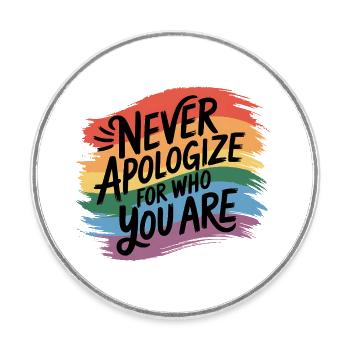 Never Apologize For Who You Are - Round  fridge magnet - white - Front