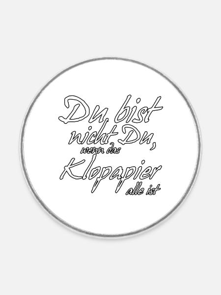 Klopapier lustig Spruch Virus Statement - Runder Kühlschrankmagnet - Weiß