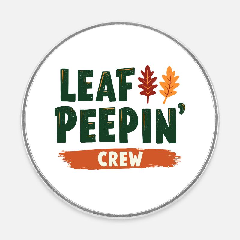 Citation de Leaf Peeping Crew - Magnet rond - blanc