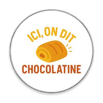 Ici on dit chocolatine - Magnet rond - blanc - Devant