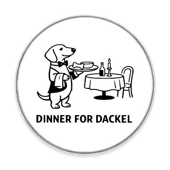 Dinner For Dackel - Runder Kühlschrankmagnet - Weiß - Vorne