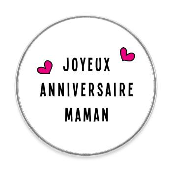 JOYEUX ANNIVERSAIRE MAMAN - Magnet rond - blanc - Devant