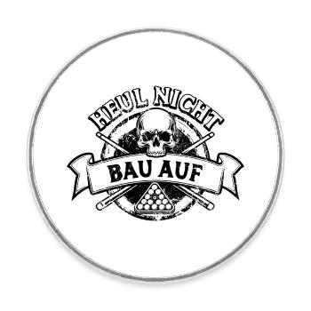 Heul nicht bau auf - Eight Ball - Billard Spieler - Runder Kühlschrankmagnet - Weiß - Vorne