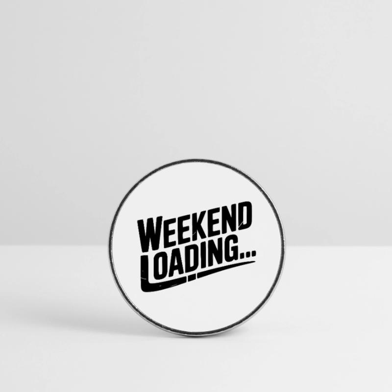 Weekend Loading Round  fridge magnet