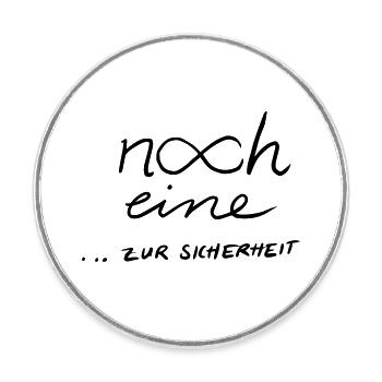 Noch eine...zur Sicherheit 2 - Runder Kühlschrankmagnet - Weiß - Vorne