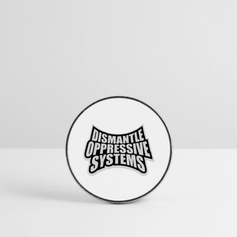 Dismantle Oppressive Systems Activism Statement Round  fridge magnet