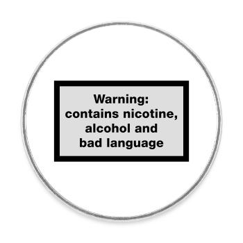 Warning: contains, nicotine, alcohol and bad - Round  fridge magnet - white - Front
