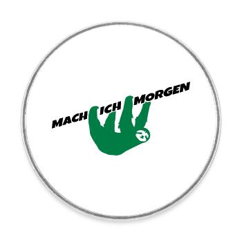 Faultier Mach ich morgen Spruch Prokrastination - Runder Kühlschrankmagnet - Weiß - Vorne