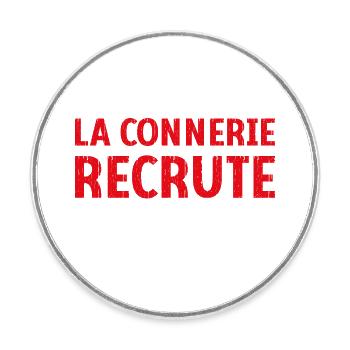 La connerie recrute engagez-vous Humour Citation - Magnet rond - blanc - Devant