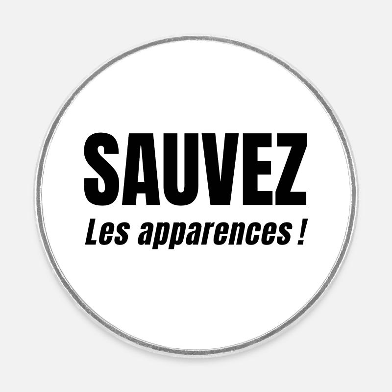 SAVE APPEARANCES! - Round  fridge magnet - white