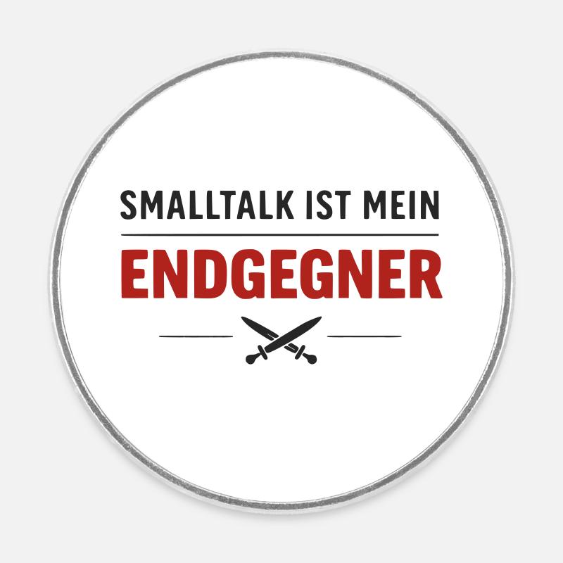 Endgegner Smalltalk – Final Spruch - Runder Kühlschrankmagnet - Weiß