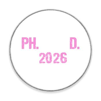 Doctorat 2026 Doctorat philistin Thèse PhD - Magnet rond - blanc - Devant