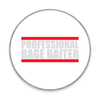 Professional Rage Baiter Troll Attention Fun - Round  fridge magnet - white - Front