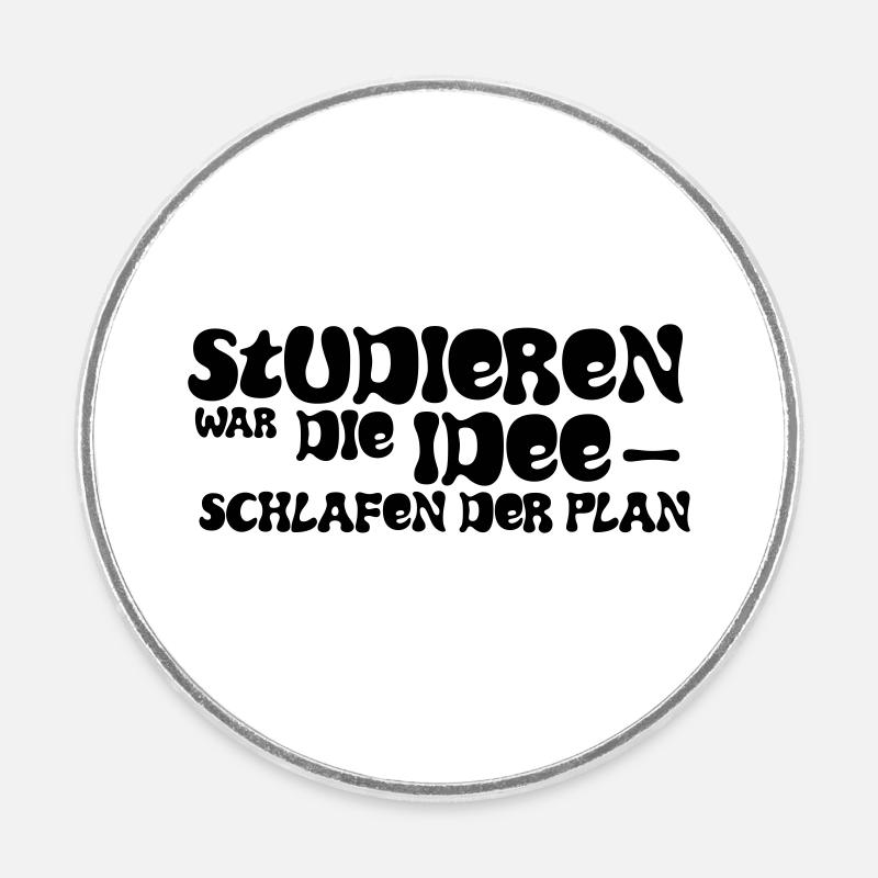 Studying was the idea – sleeping was the plan - Round  fridge magnet - white