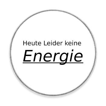 heute leider keine Energie - Runder Kühlschrankmagnet - Weiß - Vorne