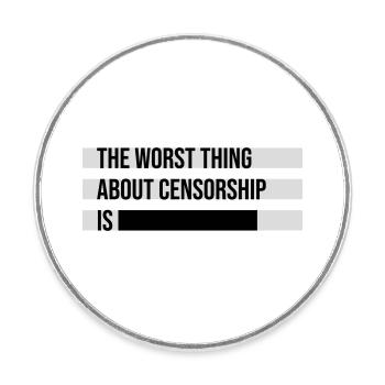 The Worst Thing About Censorship Is Lustig Ironie - Runder Kühlschrankmagnet - Weiß - Vorne