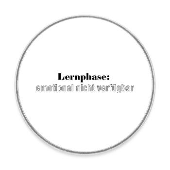 Lernphase: emotional nicht verfügbar - Runder Kühlschrankmagnet - Weiß - Vorne