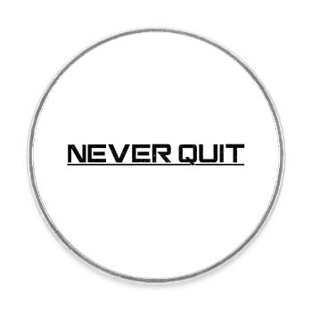 Never Quit Ausdauer Motiv - Runder Kühlschrankmagnet - Weiß - Vorne
