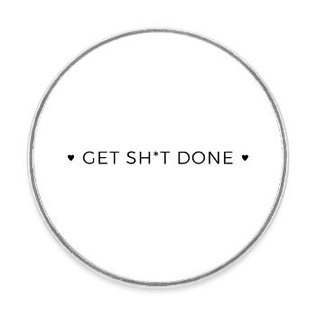 get shit done - Runder Kühlschrankmagnet - Weiß - Vorne
