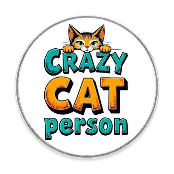 Crazy Cat Person – Lustiges Katzenmotiv - Runder Kühlschrankmagnet - Weiß - Vorne