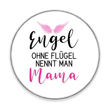 Engel ohne Flügel nennt man Mama - Runder Kühlschrankmagnet - Weiß - Vorne