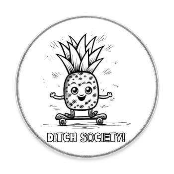 verlasse die Gesellschaft – Skateboardender Ananas - Runder Kühlschrankmagnet - Weiß - Vorne