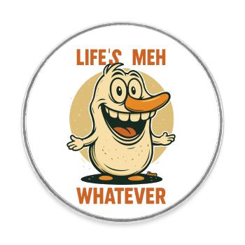 Life? Yes. – Somehow it doesn't matter duck with sock shot - Round  fridge magnet - white - Front