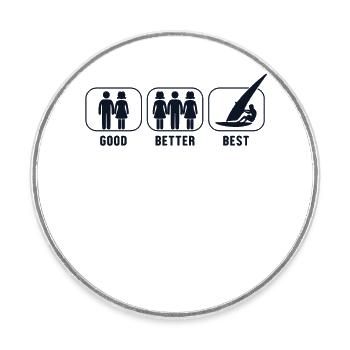 Good Better Best Windsurfer Surfer Water Sports - Round  fridge magnet - white - Front