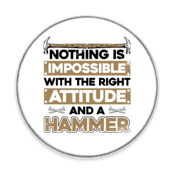Nothing Is Impossible With A Hammer Tischler - Runder Kühlschrankmagnet - Weiß - Vorne