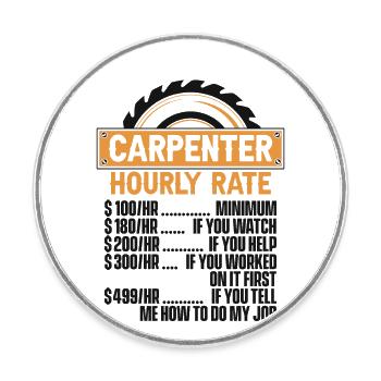 Charpentier Tarif horaire Charpentier Technicien en bois - Magnet rond - blanc - Devant