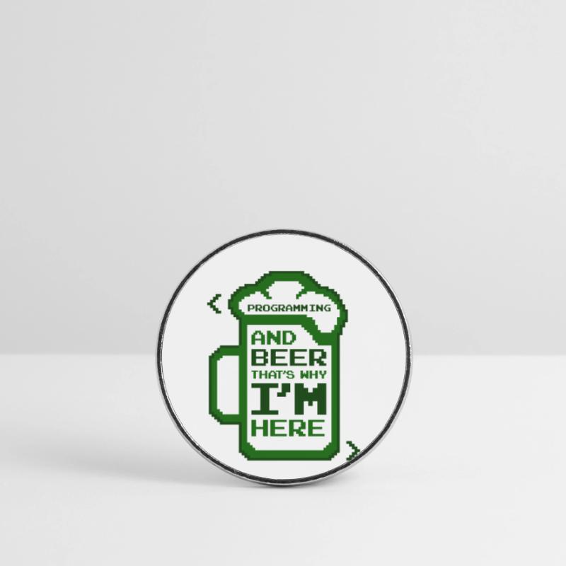 Programming And Beer That's Why I'm Here Coder Runder Kühlschrankmagnet