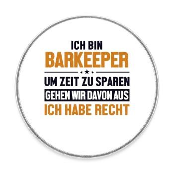 Barkeeper hat immer Recht Barmann Bartender - Runder Kühlschrankmagnet - Weiß - Vorne