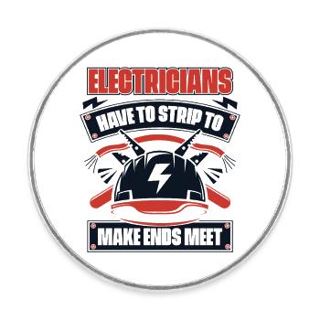 Have To Strip To Make Ends Meet Electrical Engineer - Round  fridge magnet - white - Front