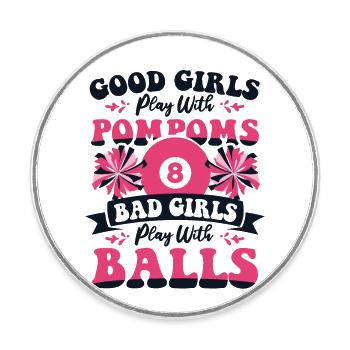Bad Girls Play With Balls Billardtisch Billiards - Runder Kühlschrankmagnet - Weiß - Vorne