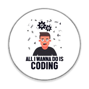 Tout ce que je veux faire, c’est coder Développeur Codeur - Magnet rond - blanc - Devant
