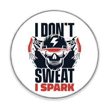 I Don't Sweat I Spark Electrician - Round  fridge magnet - white - Front