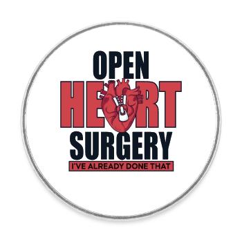 Open Heart Surgery I've Already Done That Open - Round  fridge magnet - white - Front