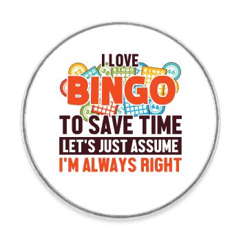 Bingo Nehmen wir an, ich habe Recht Anrufer Daubers Bingo - Runder Kühlschrankmagnet - Weiß - Vorne