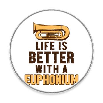 Das Leben ist besser mit einem Euphonium-Euphonisten-Player - Runder Kühlschrankmagnet - Weiß - Vorne