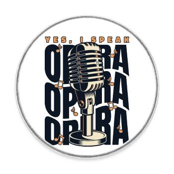 I Speak Oper Opernhaus Sänger Tenor Sänger - Runder Kühlschrankmagnet - Weiß - Vorne