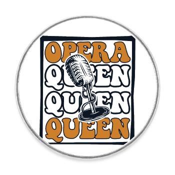 Opera Queen Opera House Tenor Singer Vocalist - Round  fridge magnet - white - Front