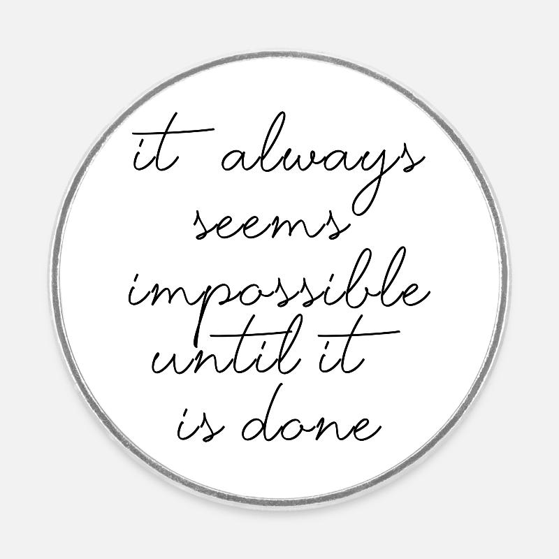 quotes quote motivation inspiration impossible - Round fridge magnet - white