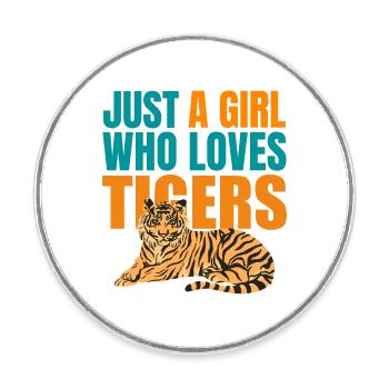 JUSTE UNE FILLE QUI AIME LES TIGRES - Magnet rond - blanc - Devant