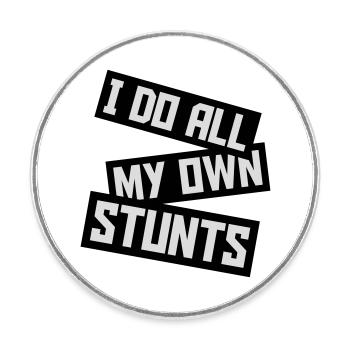 all my own stunts - Runder Kühlschrankmagnet - Weiß - Vorne