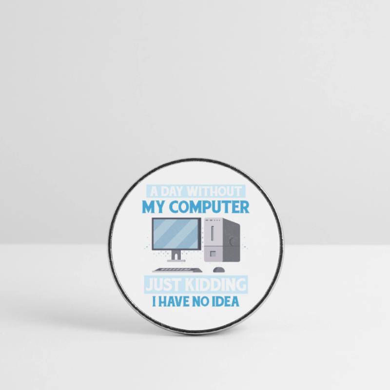 Never Worked In Tech Support Tech Support Computer Runder Kühlschrankmagnet