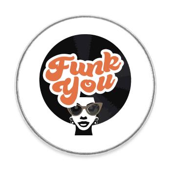 Funk You - Des vibrations rétro avec de l’attitude - Magnet rond - blanc - Devant