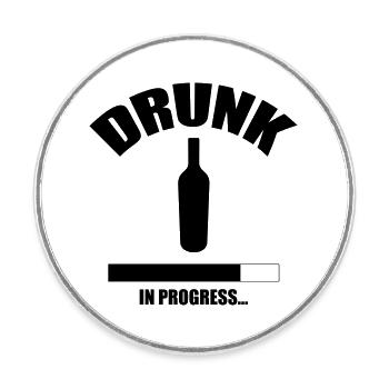 Drunk in progress... - Runder Kühlschrankmagnet - Weiß - Vorne