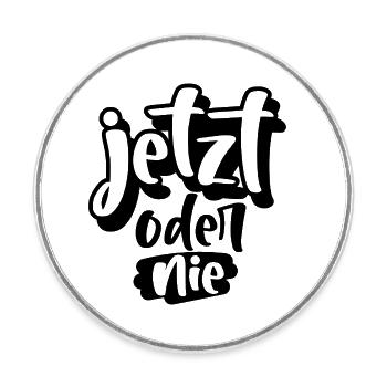 Maintenant ou jamais - Magnet rond - blanc - Devant