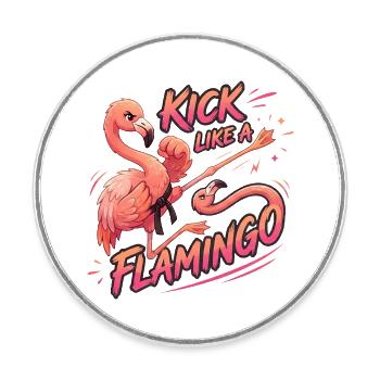 Les proverbes du karaté des Flamants roses donnent des coups de pied comme un flamant rose - Magnet rond - blanc - Devant