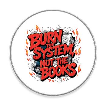 Burn the system - Round  fridge magnet - white - Front